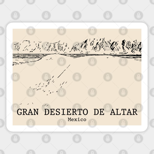 Gran Desierto de Altar - Mexico Magnet by Lakeric